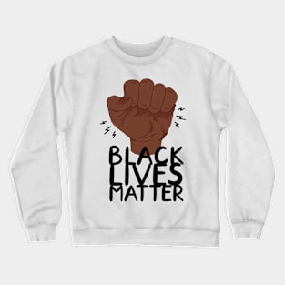 Black Lives Matter Fist Crewneck Sweatshirt